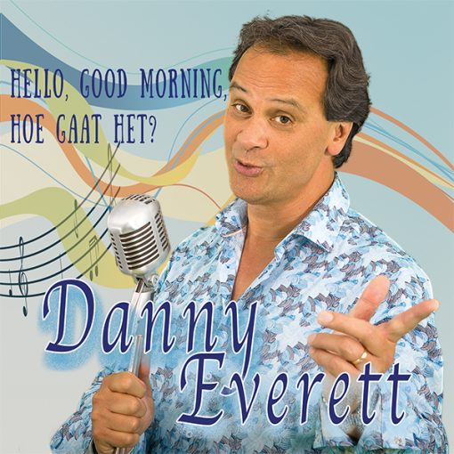 Danny Everett - Hello, Good Morning, hoe gaat het (Front)