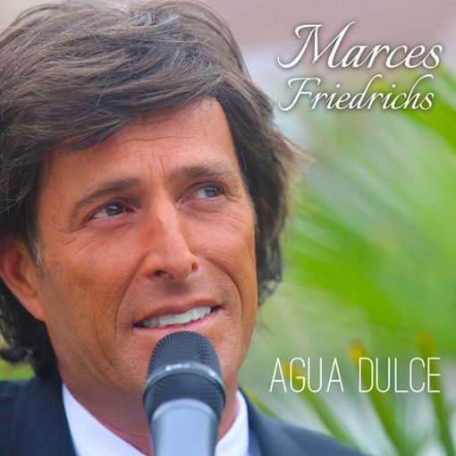 Marces Friedrichs - Agua Dulce (Front)