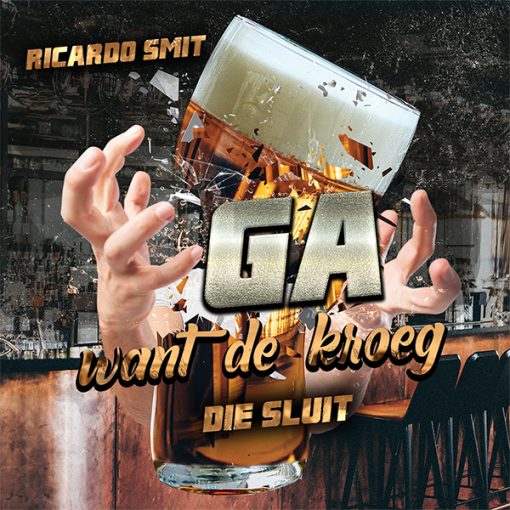 Ricardo Smit - Ga want de kroeg die sluit (Front)