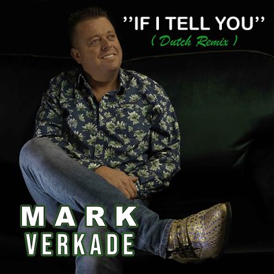 Mark Verkade - If I tell you (Dutch Remix)(Front)