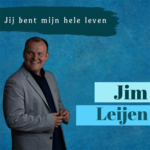 Jim Leijen - Jij bent mijn hele leven (Cover)