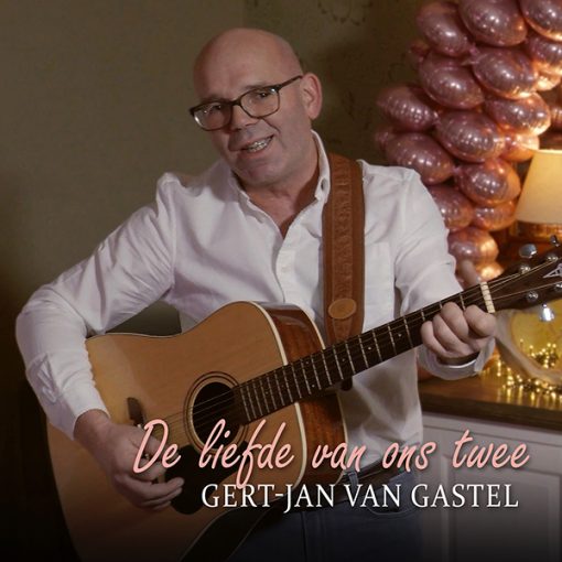 Gert-Jan van Gastel - De liefde van ons twee